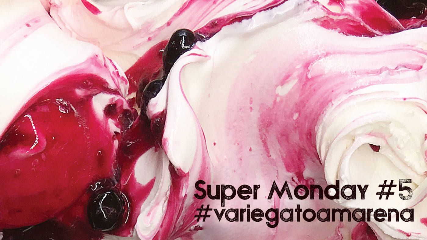 Gelq.it - Super Monday #5 - VARIEGATO AMARENA