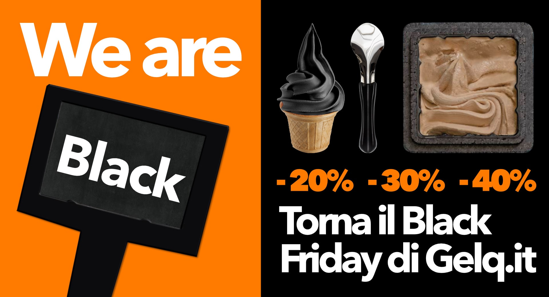 WE ARE BLACK ! TORNA IL BLACK FRIDAY DI GELQ.IT -20% -30% -40%