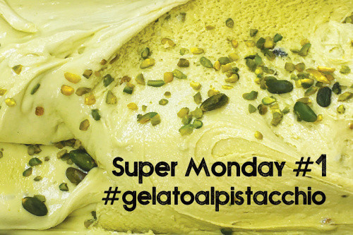 Super Monday #1 - Gelato al Pistacchio