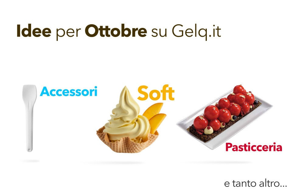 Ottobre su Gelq.it  Nuove proposte e  consigli per gli acquisti.